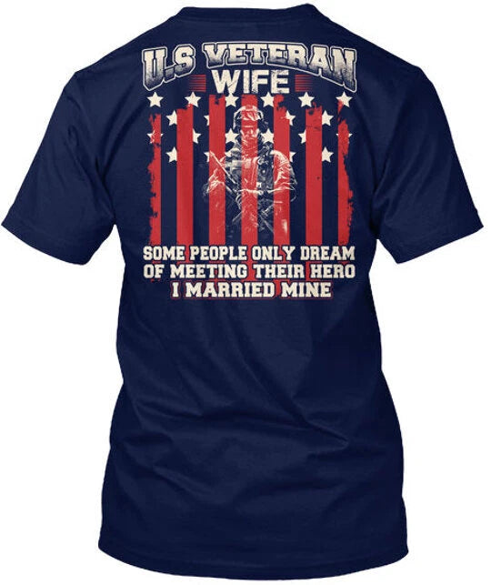 Us Veteran Wife Us Some People Only Dream Of T-Shirt Made in USA Size S to 5XL