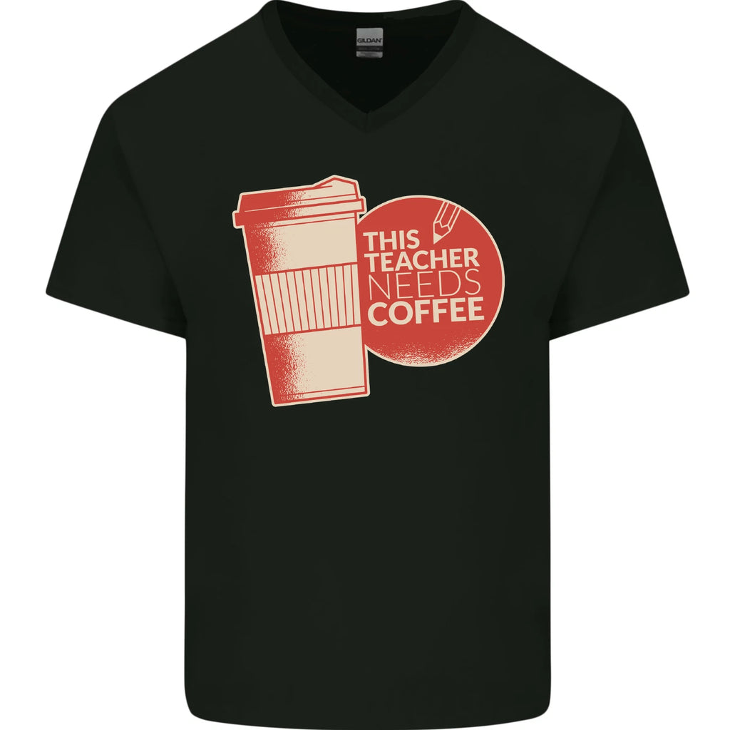 This Teacher Needs Coffee Funny Teaching Mens V-Neck Cotton T-Shirt