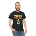 You Do You Boo Tee | Cute T-Shirt - Positive Quote - Confident Girl - Unisex Tee