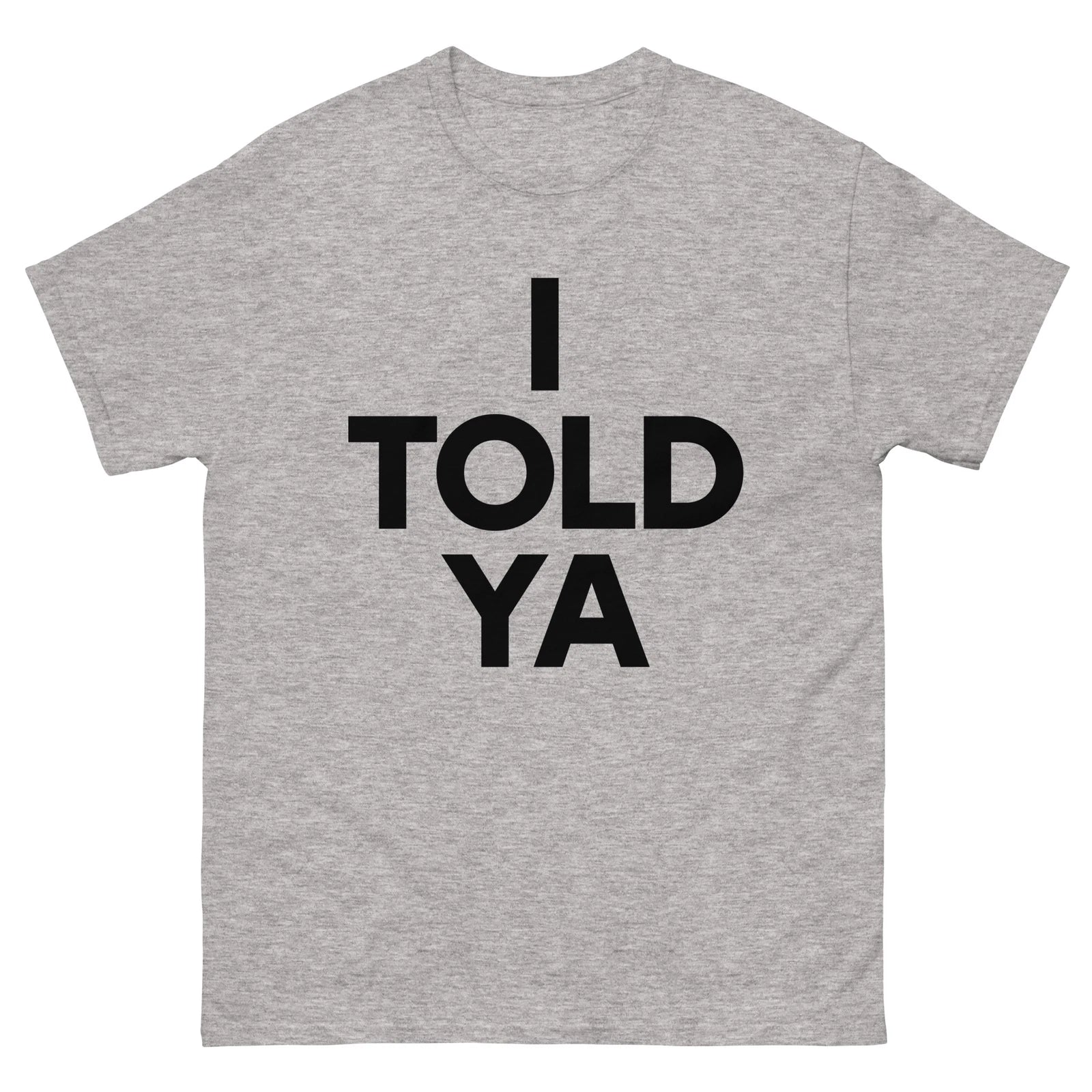I Told Ya Challengers Unisex classic tee
