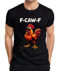 F-CAW-F Scream Rooster Funny Humor Meme Rooster Cartoon Gift Mens T-Shirt