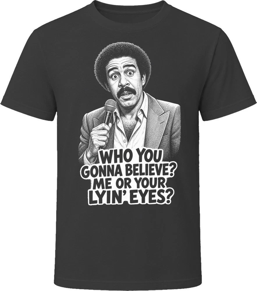 Richard Pryor Who You Gonna Believe? Me Or Your Lyin' Eyes Stand Up Comedy