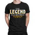 The Legend Has Retired Funny Retirement Humor Novelty Mens T-Shirts Top #TA-89