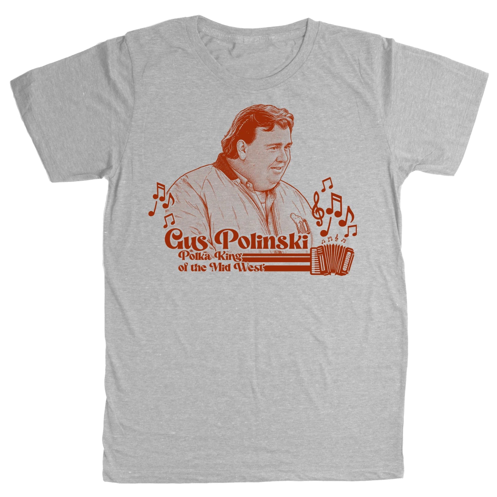 John Candy Gus Polinski Polka King Kenosha Kickers Uncle Buck Sheboygan T Shirt