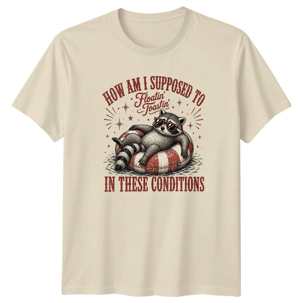 How Am I Supposed To T-Shirt Raccoons Animals Gift For Him And Her