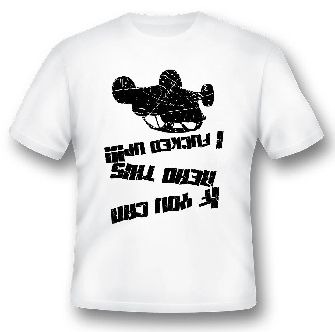 If you can read this i f@cked up utv atv motorcycle offroad black or white tee
