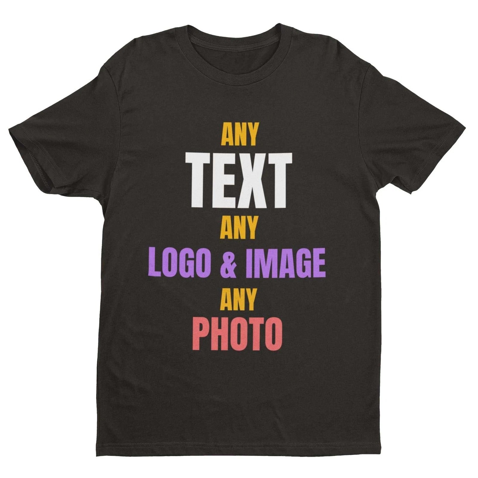 Custom T-Shirt Printing - Your Design / Text / Logo Printed - Front Print Only