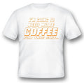 Im going to need more coffee for this black or white tee