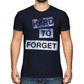 HARD TO FORGET MENS FASHION SLOGAN T-SHIRT TOP SWAG HIPSTER SHORT SLEEVE TRENDY