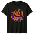 Hustle In Silence T-Shirt Urban Graffiti Streetwear Birthday Gift