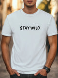 Stay Wild Graphic Slogan Unisex Women Men T-Shirt Trendy Tee Causal Tee