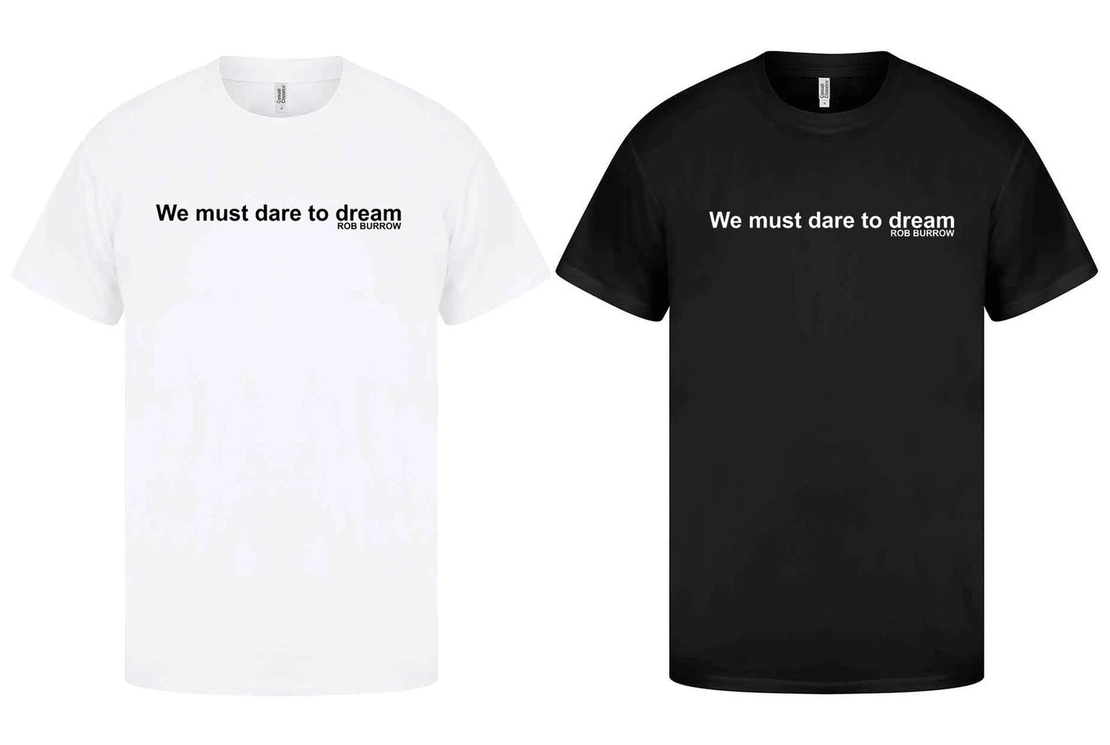 Adults We Must Dare to Dream Rob Burrow MND Charity Unisex T-Shirt