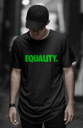 EQUALITY - NEON GREEN - 100% PREMIUM COTTON UNISEX BLACK T-SHIRT