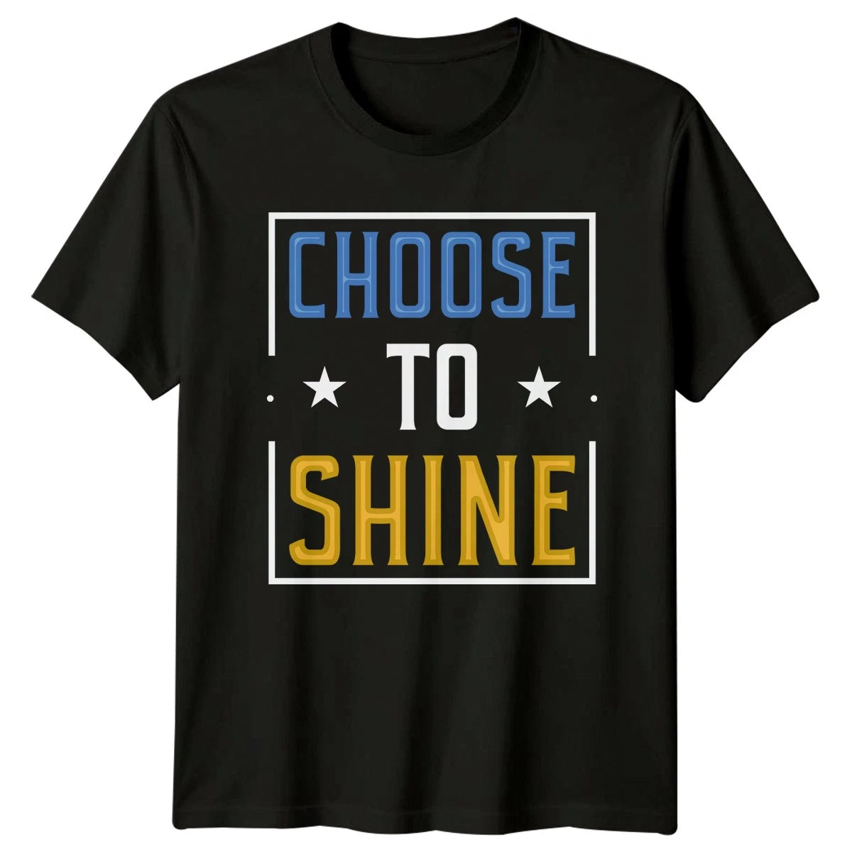 Choose To Shine T-Shirt Inspirational Motivational Gift For Him And Her
