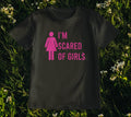 I'm Scared of Girls T-Shirt – Funny Awkward Humor Tee for Shy Guys, Meme Gift Id