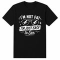 I'm NOT Fat I'm JUST Easy to See | Funny Men's Graphic Cotton T-Shirt