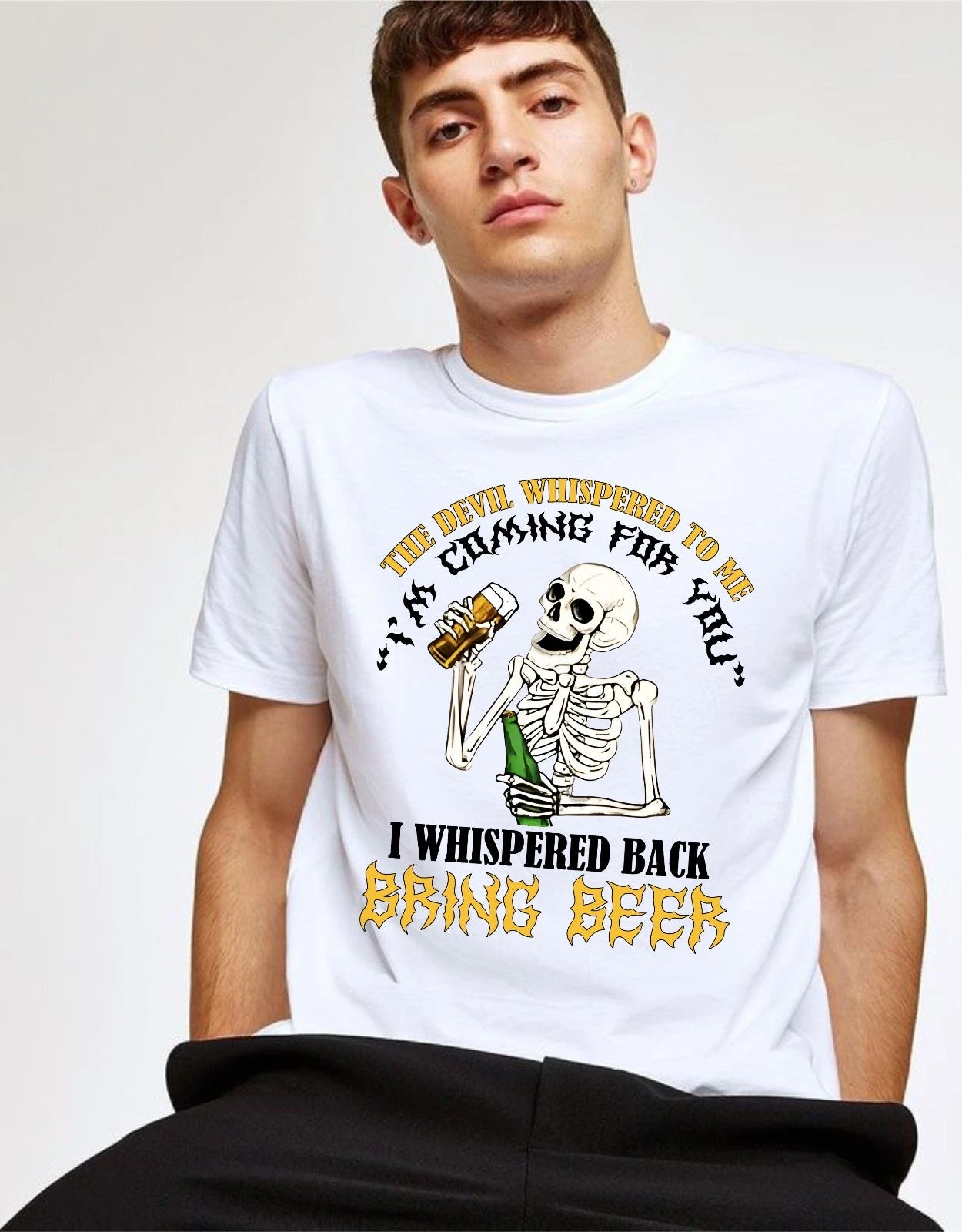 The Devil Whispered To Me T-Shirt Funny Skeleton Beer Lovers Gift Top Men's Tee