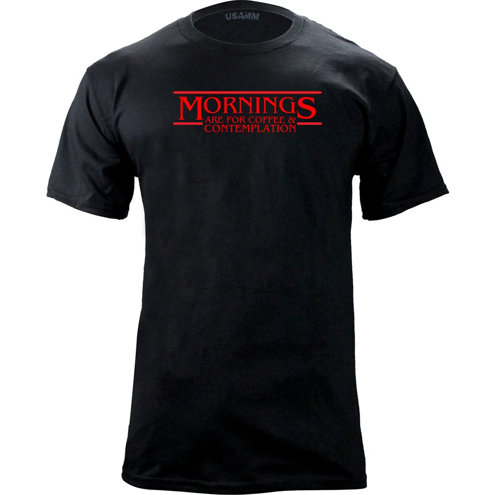 Original Mornings are for Coffee & Contemplation T-shirt
