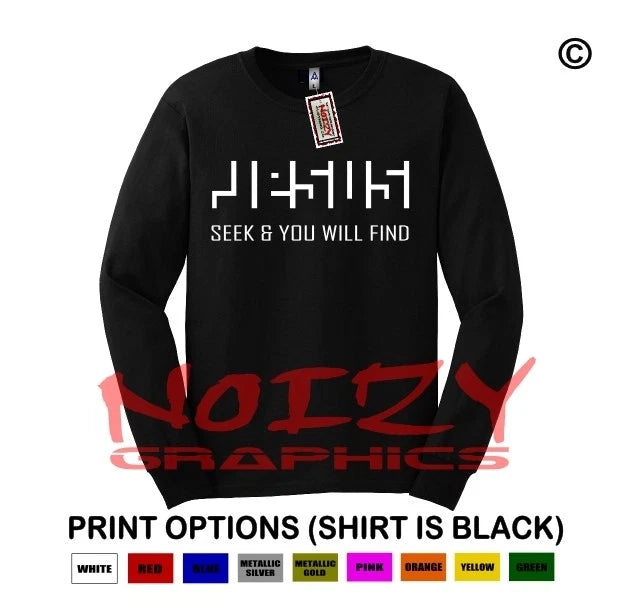 JESUS Seek & You Will Find Christian LONG SLEEVE Shirt Religious Faith Blessed