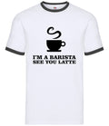 I'M A Barista See You Latte - Men's Ringtone - Drink Coffee Caffeine Coffee