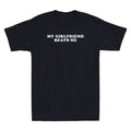 My Girlfriend Beats Me Funny Saying Quote Joke Retro Men's Short Sleeve T-Shirt