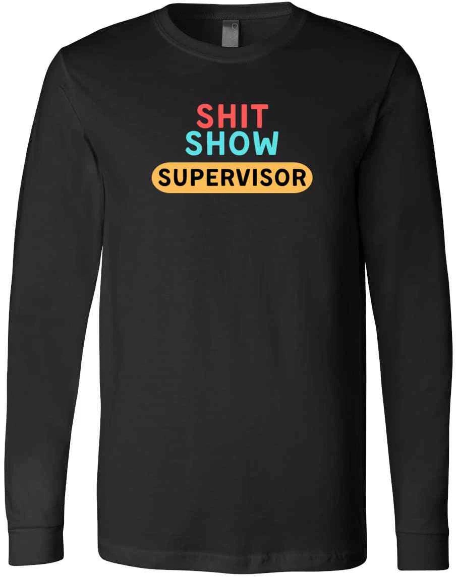 Mom Dad Boss Manager Teacher Babysitter Sh!t Show Supervisor Trendy T-Shirt