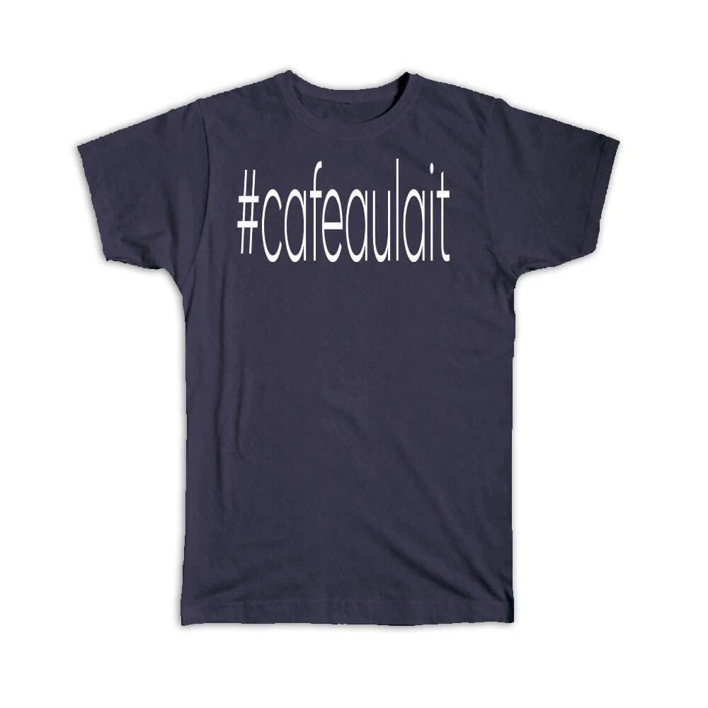 Gift T-Shirt : Hashtag Cafeaulait Hash Tag Social Media