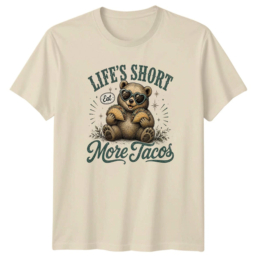 Lifes Short Eat More Tacos T-Shirt Lazy Bear Tacos Birthday Gift For Him And Her