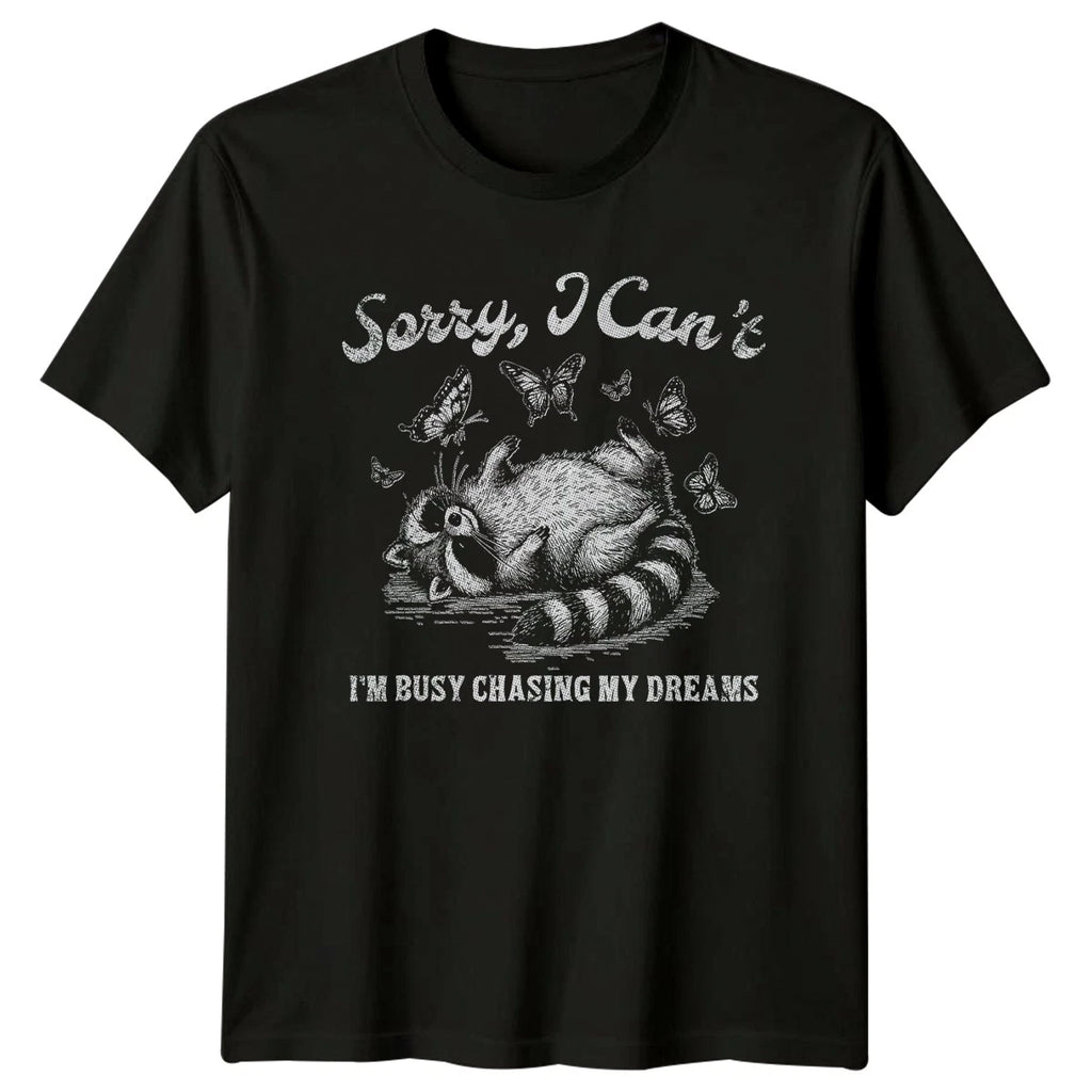 Sorry I Cant Im Busy T-Shirt Raccoon Butterfly Wildlife Sleep
