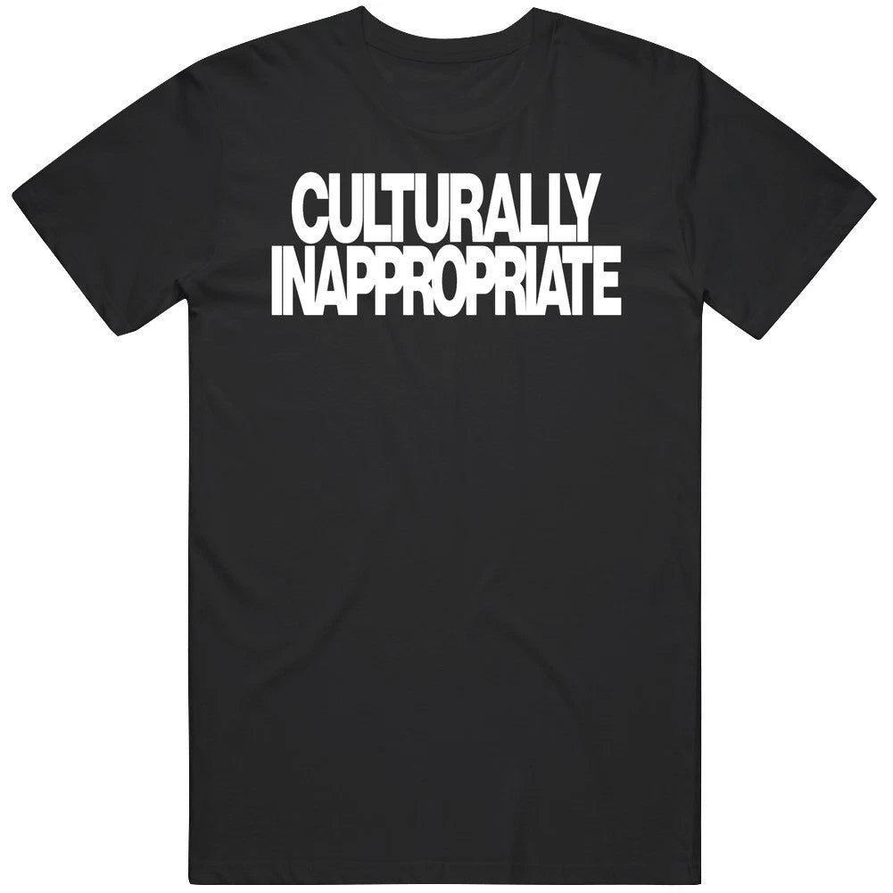 Cool Culturally Inappropriate Gift Idea   T Shirt