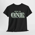 Trust No One Unisex Heavy Cotton Tee, Casual Tee, Trendy Graphic Shirt, Gift for