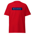 Don't Be That Guy Custom Funny Novelty Graphic T-Shirt Insult Slang Trendy Party