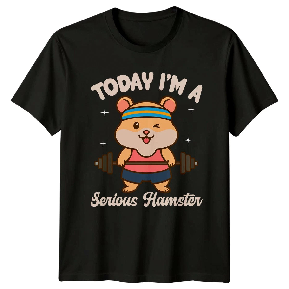 Today Im A Serious Hamster T-Shirt Fitness Hamster Animal Humor Birthday Gift