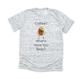 Coffee Where Have You Bean - Bella and Canvas White Marble Shirt - Size S