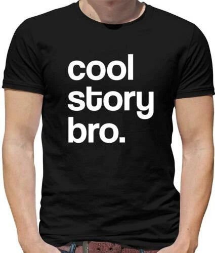 Cool Story Bro! Mens T-Shirt - Humour - Sarcasm - Joke - Funny