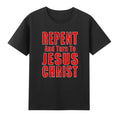 Repent & Believe in Jesus Christ Christian Evangelism Repent T-Shirt