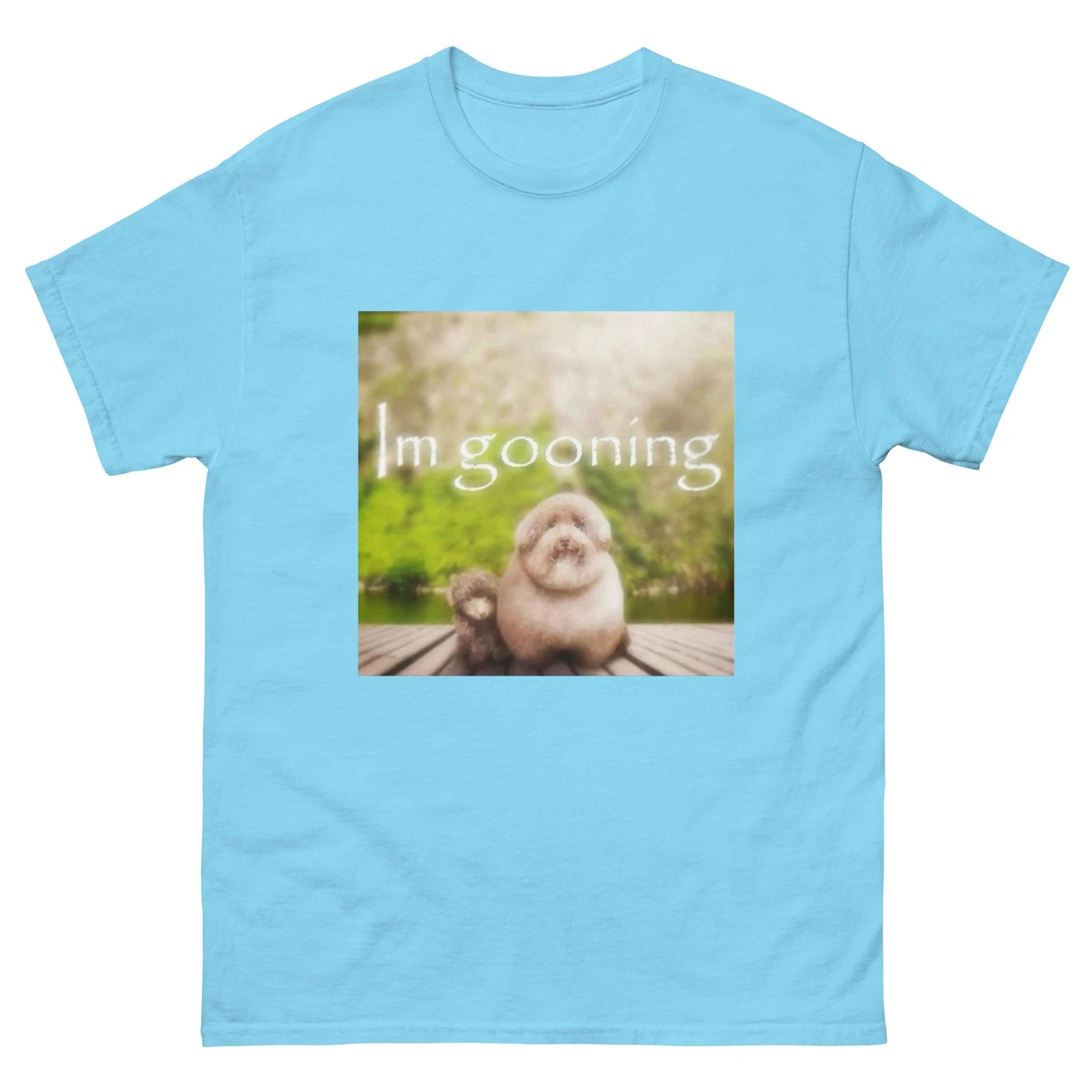 🔥👕"im gooning" T-Shirt Trending Apparel FAST SHIPPING! 🔥👕
