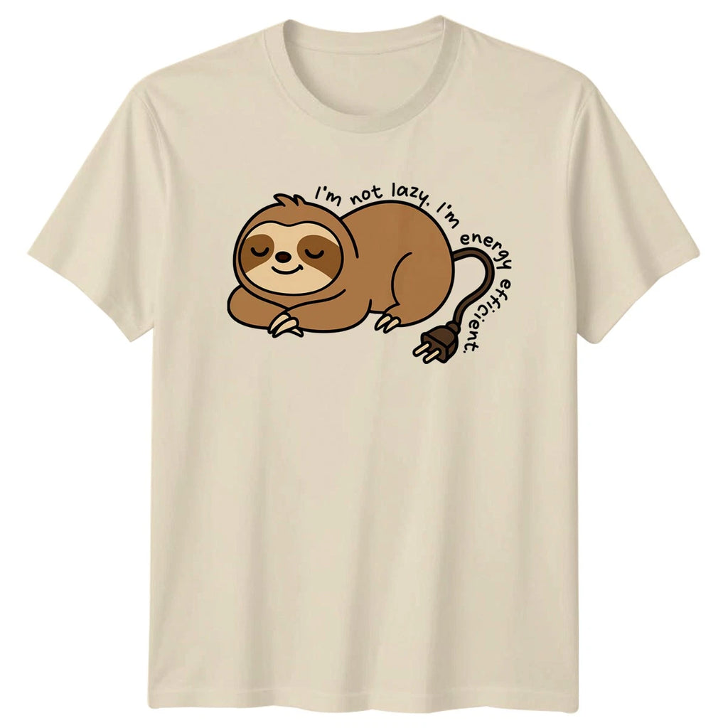 Im Not Lazy Im Energy T-Shirt Sloth Humor Birthday Gift For Him And Her