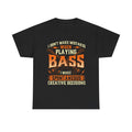 Bass Guitar T-Shirt - I Don't Make Mistakes When Playing Bass - Bassist Gift