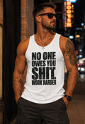 No One Owes You Work Harder Tank Top Cotton Heritage MC1790 Gym Shirt