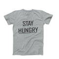 Stay Hungry bodybuilding workout gym graphic fitness shirts with sayings