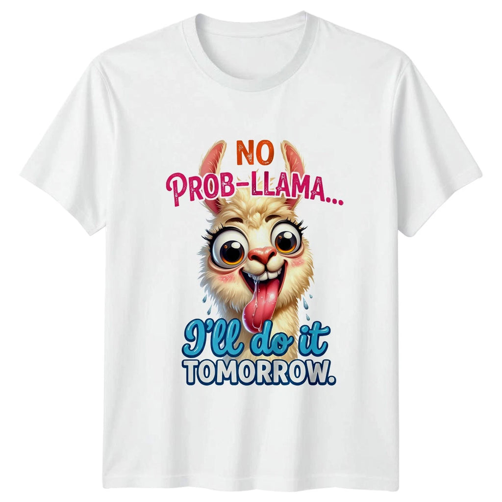 No Prob Llama Ill Do It T-Shirt Llama Quotes Animal Humor Birthday Gift
