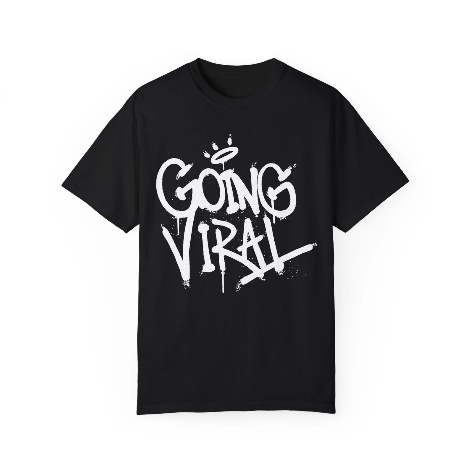 Going Viral Urban Graffiti Art Style Quote :: Unisex Garment-Dyed T-shirt