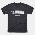 Tijuana Shirt | Tijuana Mexico T-Shirt | Zona Norte, Baja, Tijuana Vacation