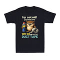 I’m not Old! I just Need Some WD-40 and a Little Duct Tape Men's T-Shirt T-shirt