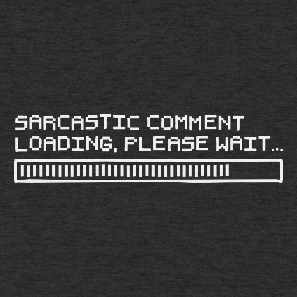 Sarcastic Comment Loading