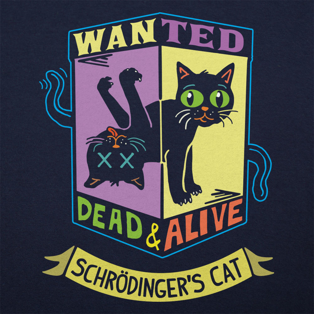 Schrodinger's Cat Wanted Dead & Alive Full Color