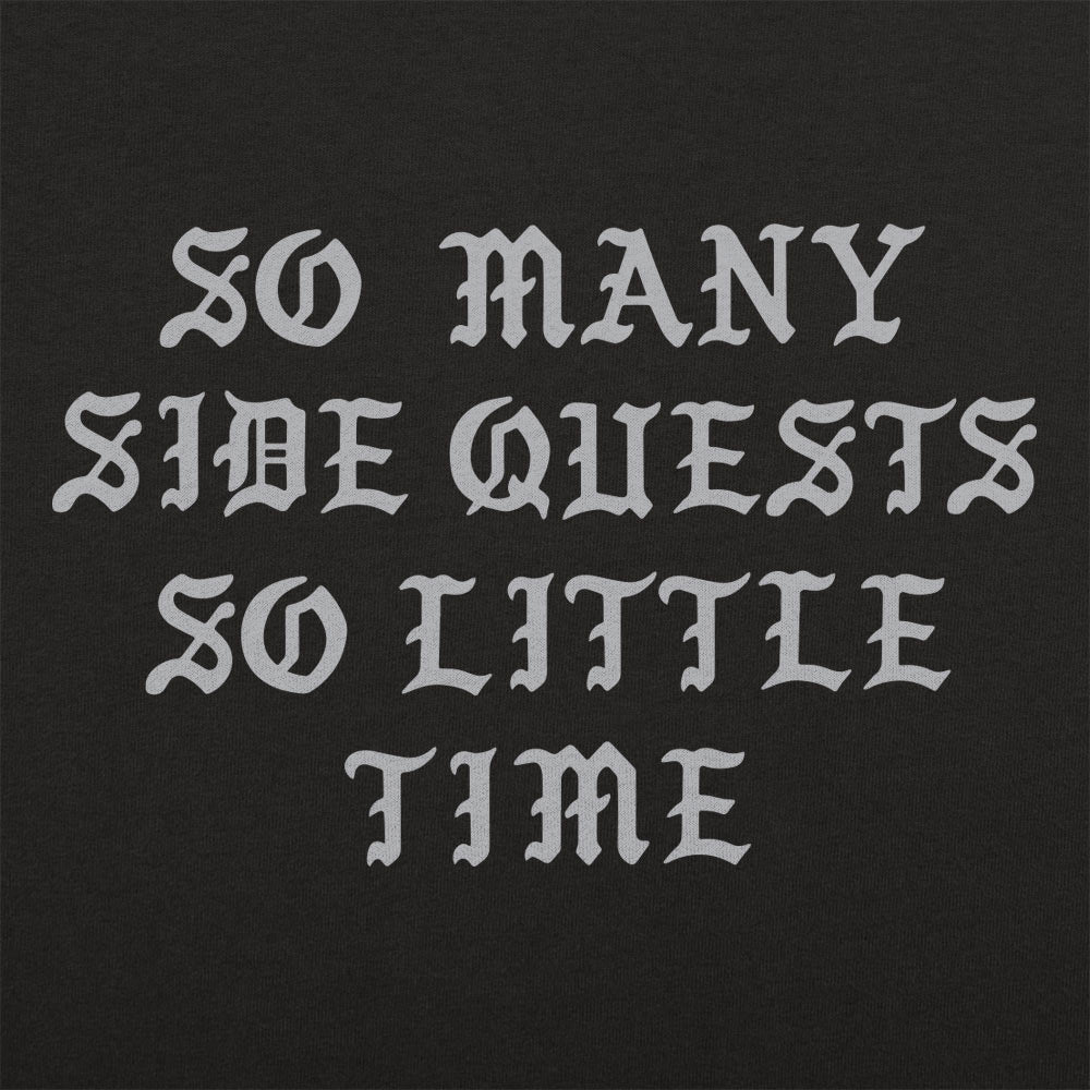So Many Side Quests So Little Time Video Game Quote