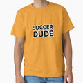 Soccer Dude - Name For a Male Soccer Fan or Soccer Player by Beachy