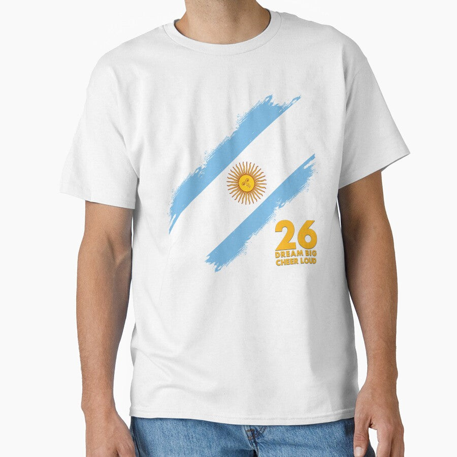 Argentina Football 2026 Dream Big Cheer Loud by BananaPrint